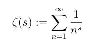 zeta(s) = \sum {1/n^s: n >= 1}